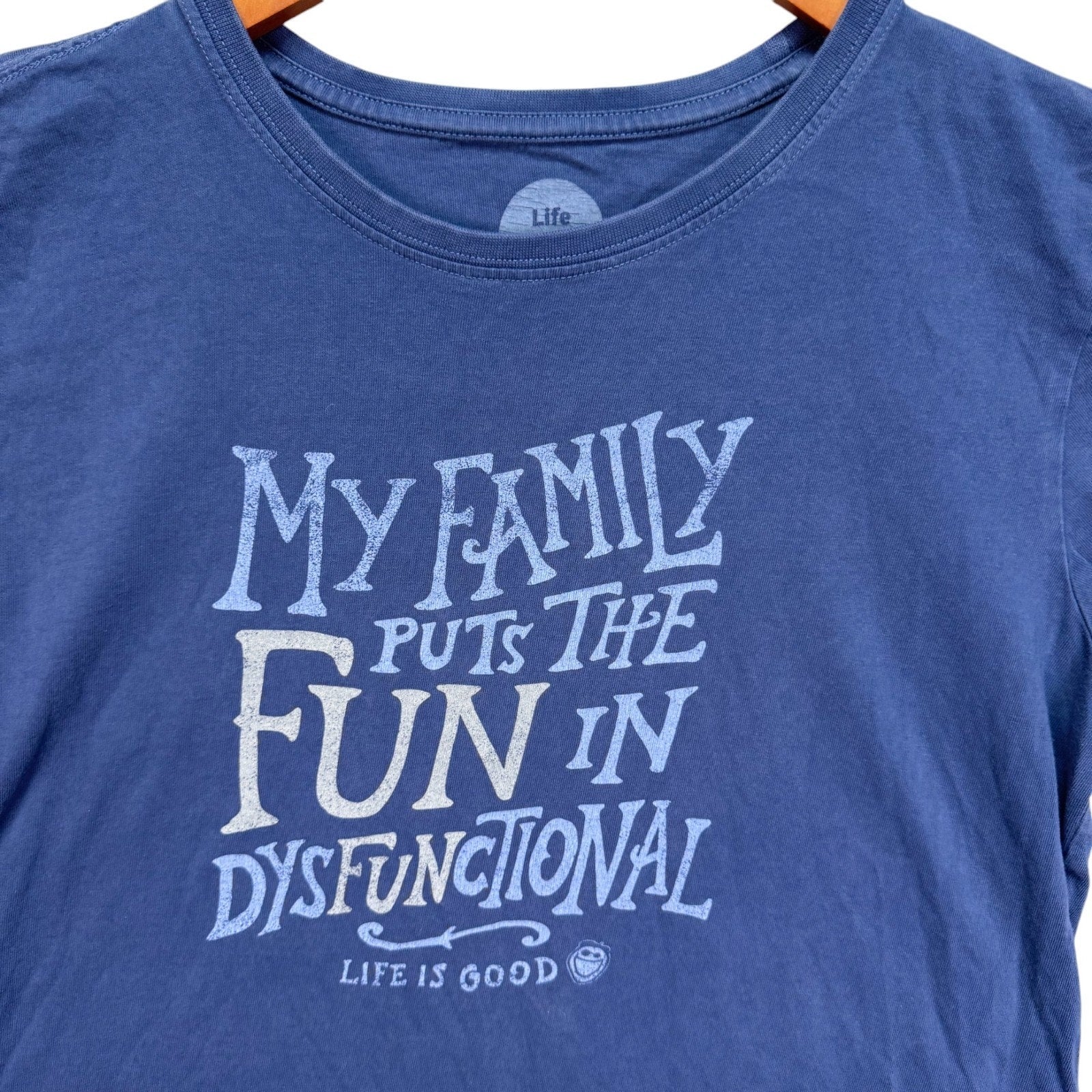 Women's Life Is Good Family Fun In Dysfunctional Funny Crusher T Shirt Tee sz L