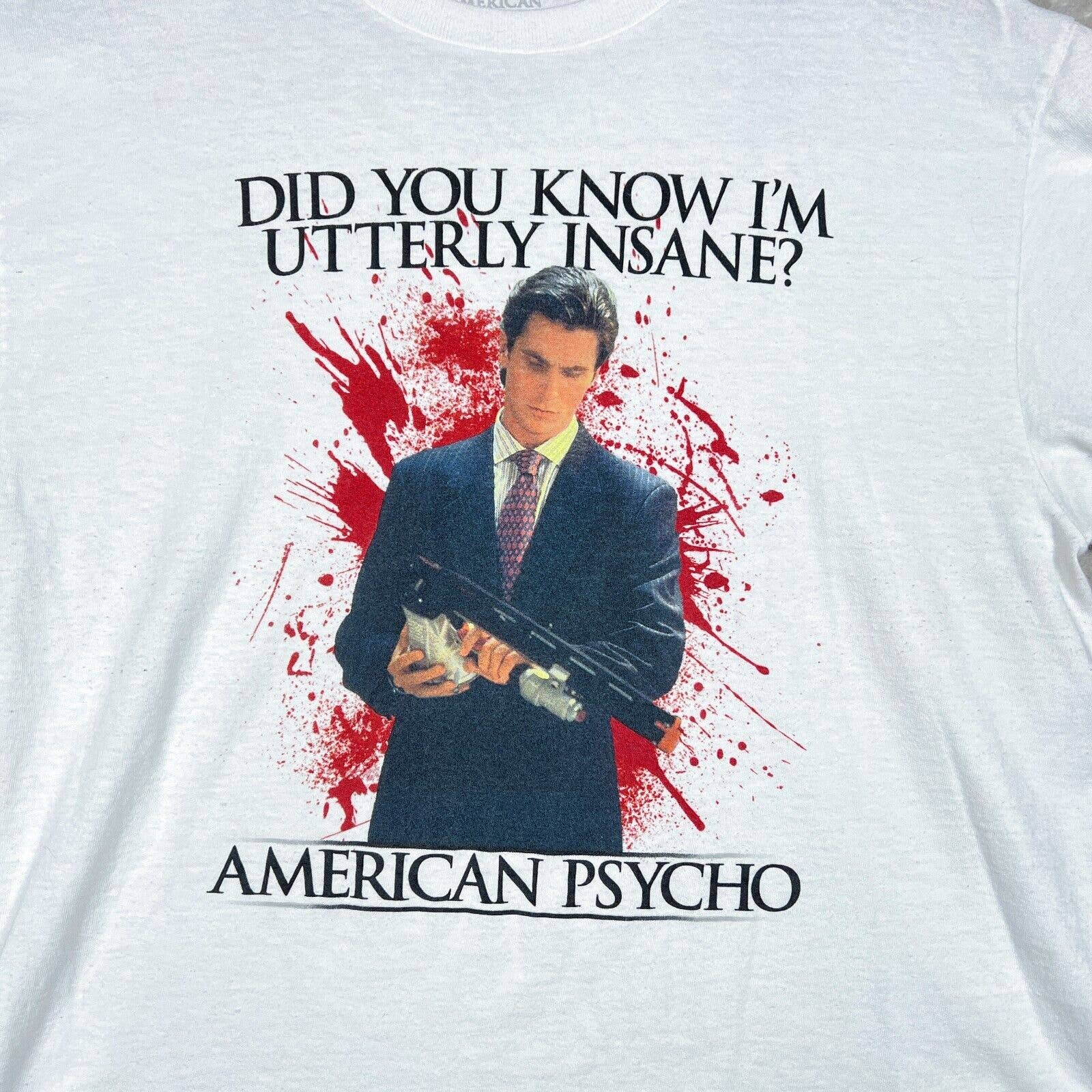 American Psycho Did You Know That I'm Utterly Insane Christian Bale