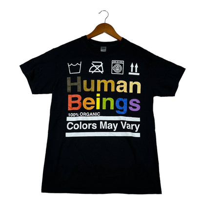 Human Beings Colors May Vary 100 Percent Organic Equal Rights