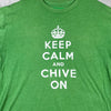 Keep Calm And Chive On